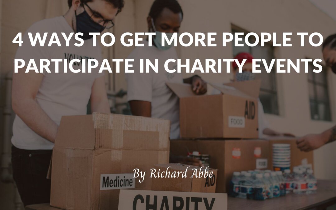 4 Ways to Get More People to Participate in Charity Events