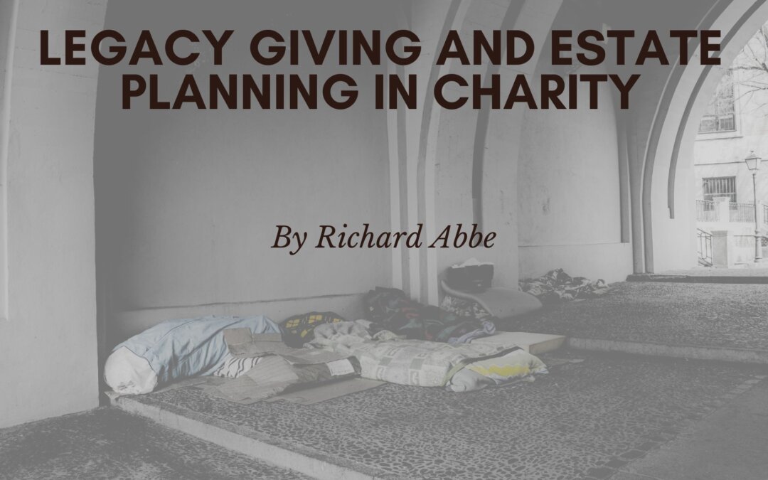 Legacy Giving and Estate Planning in Charity