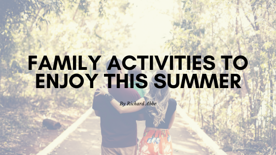 Family Activities to Enjoy This Summer