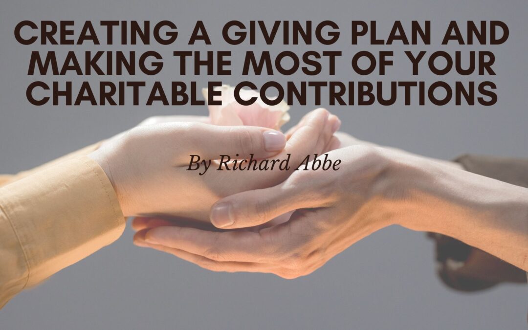 Creating a Giving Plan and Making the Most of Your Charitable Contributions